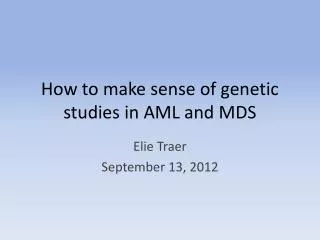 How to make sense of genetic studies in AML and MDS