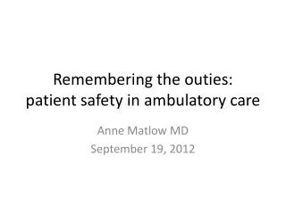 Remembering the outies: patient safety in ambulatory care