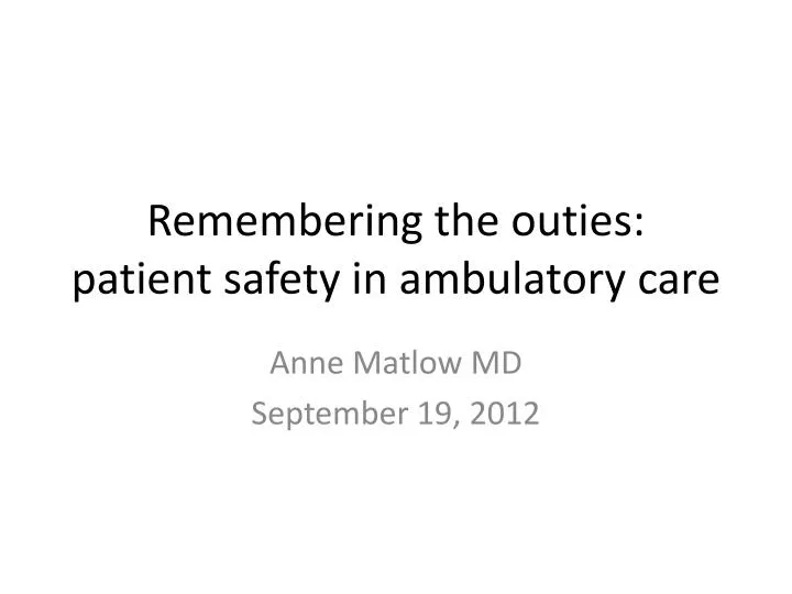 remembering the outies patient safety in ambulatory care