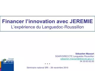 financer l innovation avec jeremie l exp rience du languedoc roussillon