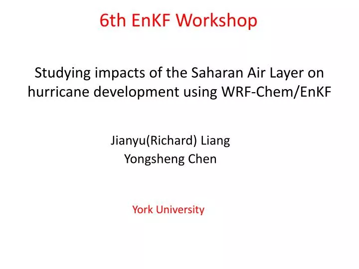 studying impacts of the saharan air layer on hurricane development using wrf chem enkf