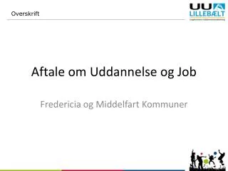 Aftale om Uddannelse og Job