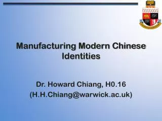 Manufacturing Modern Chinese Identities