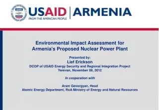 Environmental Impact Assessment for Armenia's Proposed Nuclear Power Plant Presented by: