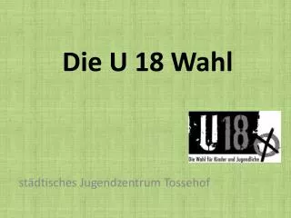 die u 18 wahl