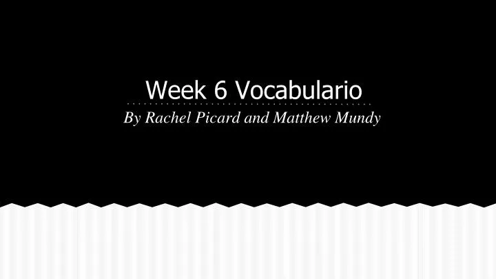 week 6 vocabulario