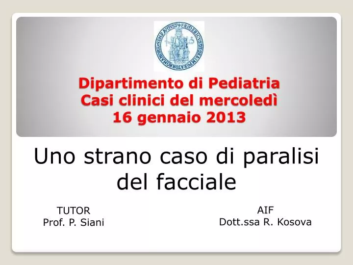 dipartimento di pediatria casi clinici del mercoled 16 gennaio 2013