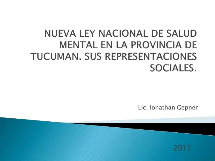 nueva ley nacional de salud mental en la provincia de tucuman sus representaciones sociales