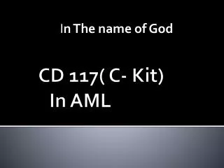 CD 117( C- Kit) In AML