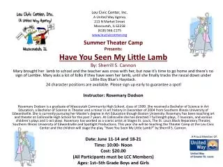 Summer Theater Camp Presents: Have You Seen My Little Lamb By: Sherrill S. Cannon