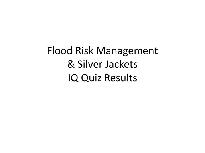 flood risk management silver jackets iq quiz results