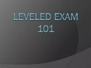 Leveled Exam 101