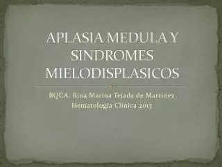 APLASIA MEDULA Y SINDROMES MIELODISPLASICOS