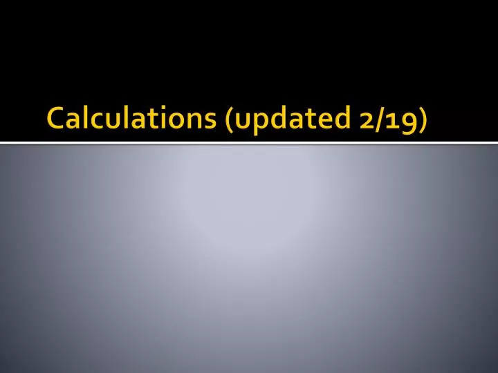 calculations updated 2 19