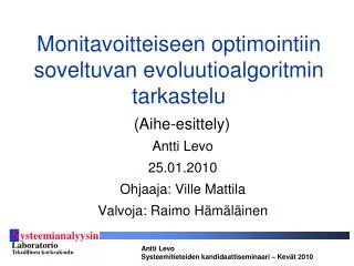 Monitavoitteiseen optimointiin soveltuvan evoluutioalgoritmin tarkastelu (Aihe-esittely)