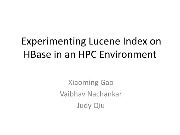 experimenting lucene index on hbase in an hpc environment