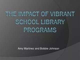 The Impact of Vibrant School Library programs