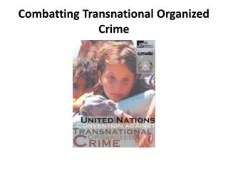 Combatting Transnational Organized Crime