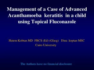 Management of a Case of Advanced Acanthamoeba keratitis in a child using Topical F luconazole