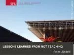 Lessons Learned from not teaching - slide 1