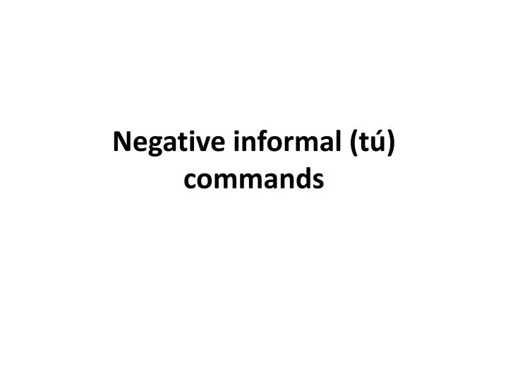 negative informal t commands