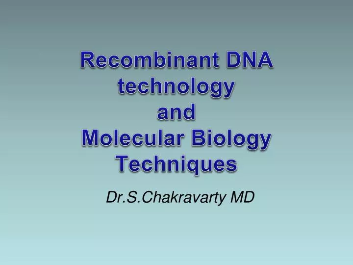 recombinant dna technology and molecular biology techniques