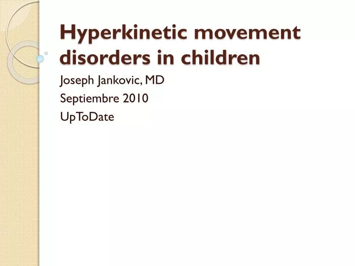 hyperkinetic movement disorders in children