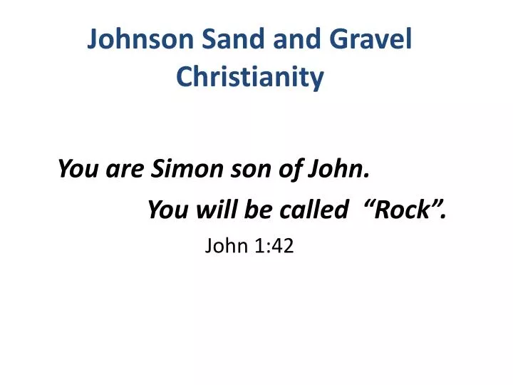 johnson s and and gravel christianity