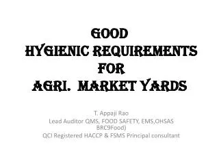 GOOD HYGIENIC REQUIREMENTS FOR AGRI. MARKET YARDS