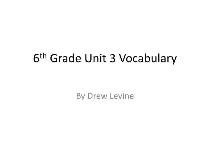 6 th grade unit 3 vocabulary