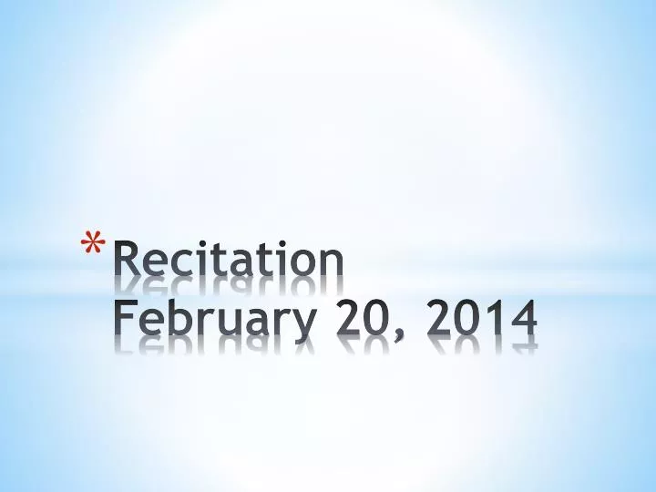 recitation february 20 2014