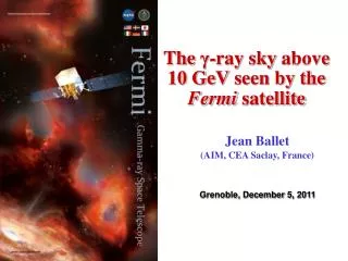The ? -ray sky above 10 GeV seen by the Fermi satellite