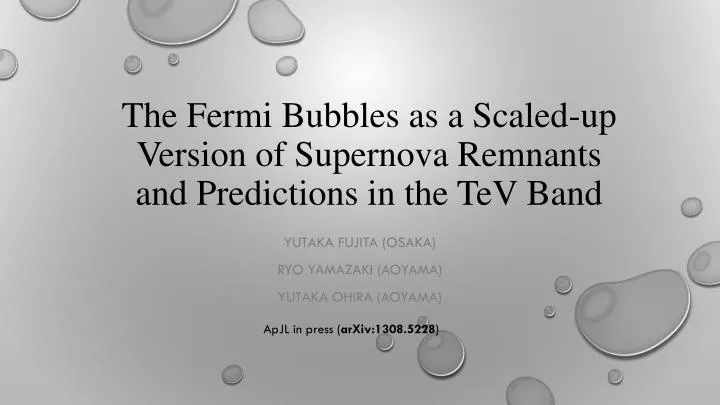 t he fermi bubbles as a scaled up version of supernova remnants and predictions in the tev band