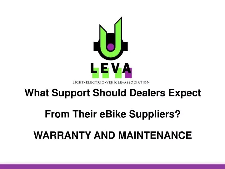 what support should dealers expect from their ebike suppliers warranty and maintenance