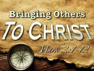 Bringing Others To Christ