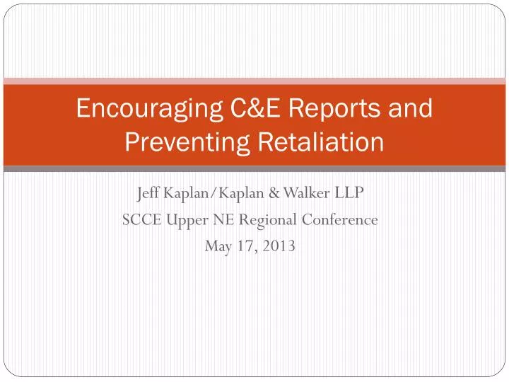 encouraging c e reports and preventing retaliation