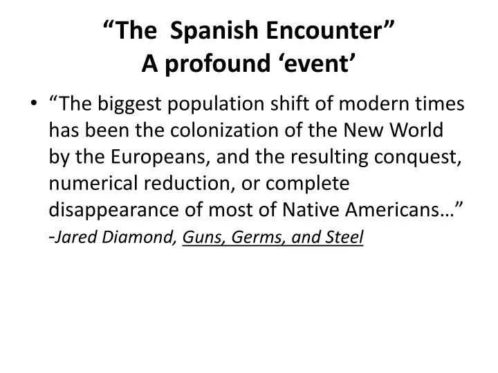 the spanish encounter a profound event