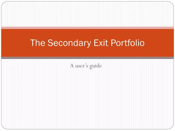 the secondary exit portfolio