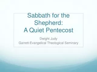 Sabbath for the Shepherd: A Quiet Pentecost