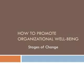How to Promote Organizational Well-Being