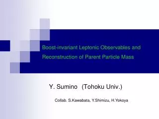 Y. Sumino (Tohoku Univ.)