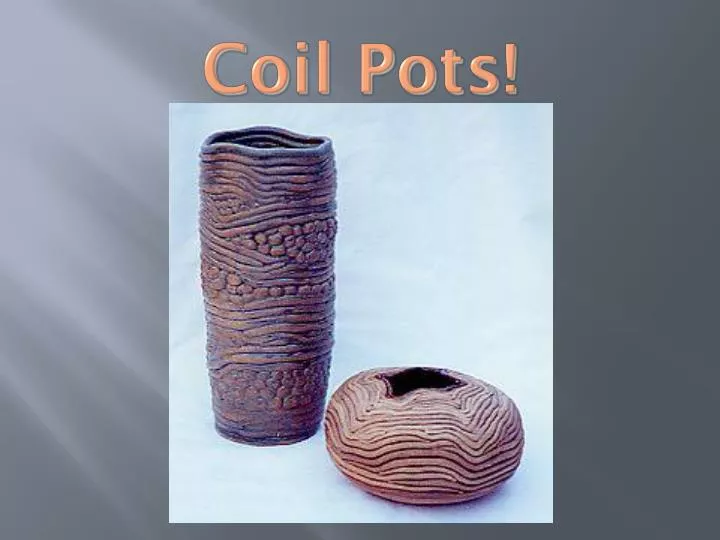 coil pots