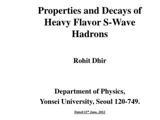 Properties and Decays of Heavy Flavor S-Wave Hadrons