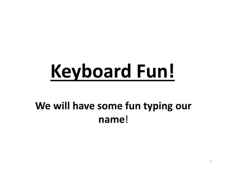 keyboard fun