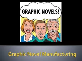 Graphic Novel Manufacturing