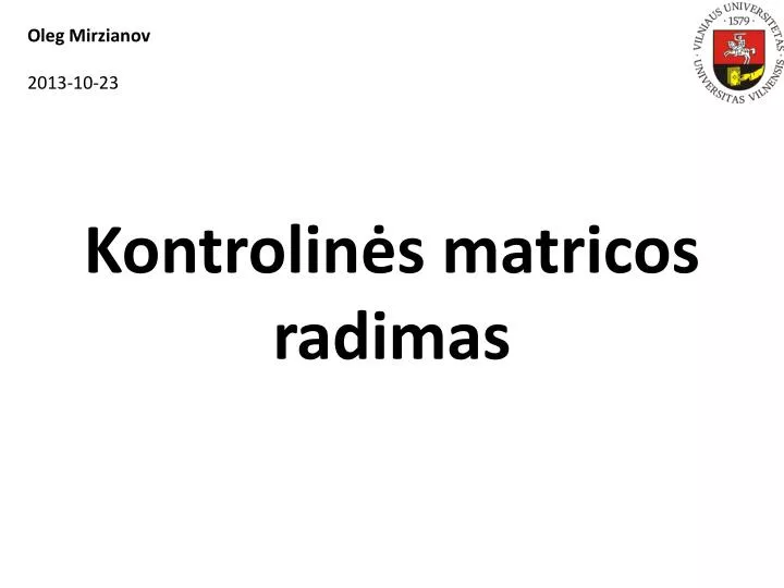 kontrolin s matricos radimas