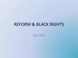 REFORM &amp; BLACK RIGHTS