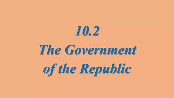10 2 the government of the republic
