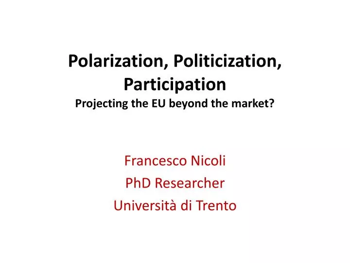 polarization politicization participation projecting the eu beyond the market