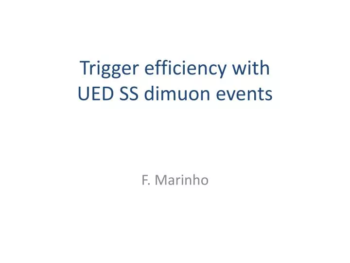 trigger efficiency with ued ss dimuon events